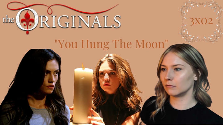 The Originals S03E02 - "You Hung the Moon" Reaction