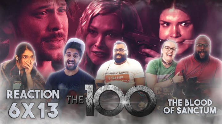 [Premium Access] The 100 - 6x13 Blood of The Sanctum - Group Reaction