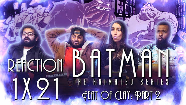 Batman: The Animated Series - 1x21 Feat of Clay Part 2 Group Reaction