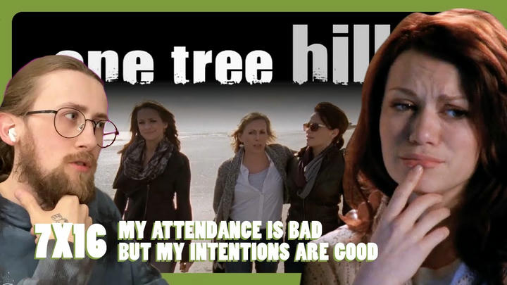 SHE'S DYING?! - One Tree Hill 7X16 - 'My Attendance Is Bad But My Intentions Are Good' Reaction