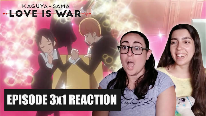 SISTERS react to KAGUYA SAMA: LOVE IS WAR 3x1