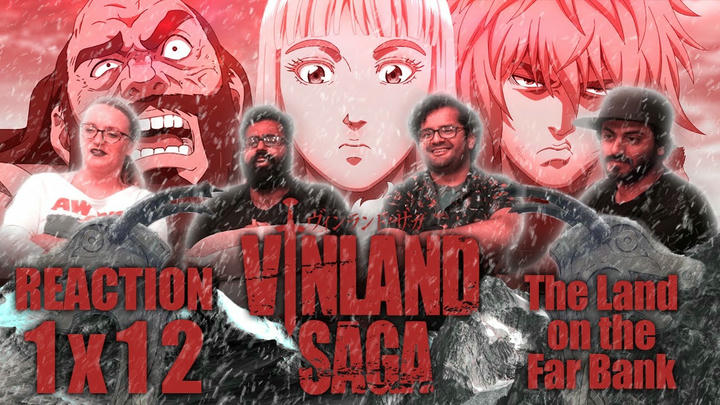 [Premium Access] Vinland Saga - 1x12 Land on the Far Bank - Group Reaction + Uncut