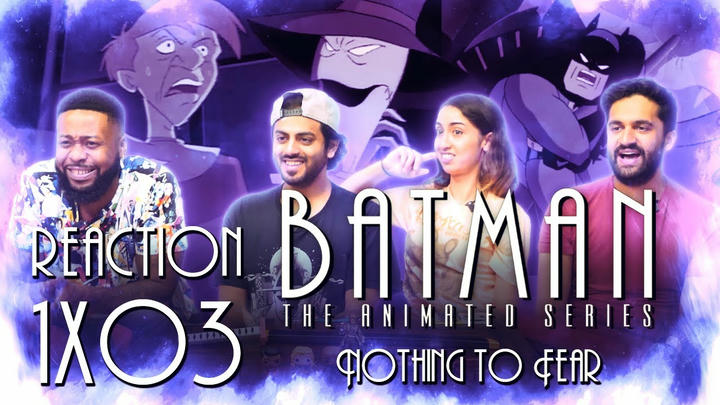 [Premium Access] Batman: The Animated Series - 1x3 Nothing to Fear - Group Reaction + Uncut