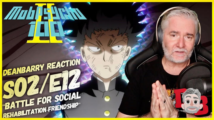 Mob Psycho 100 S02/E12 “Battle For Social Rehabilitation - Friendship” TIMER REACTION
