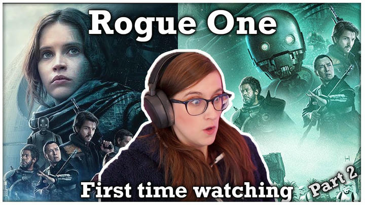 First time watching: Rogue one - A Star Wars Story !