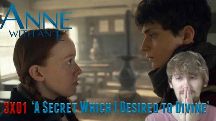 Anne with an 'E' Season 3 Episode 1 - 'A Secret Which I Desired to Divine' Reaction
