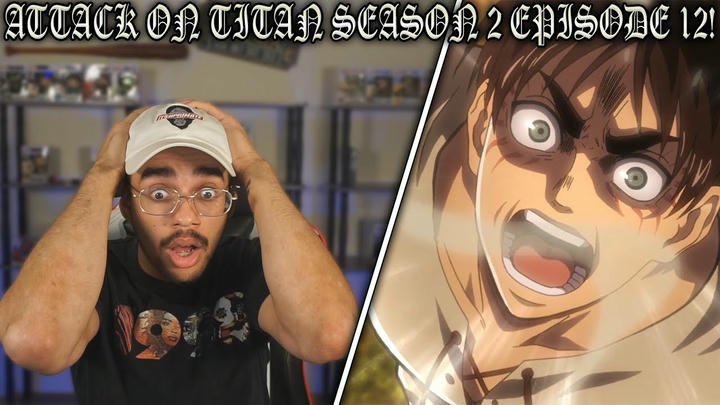 Attack on titan Season 2 Episode 12 Reaction! - Scream