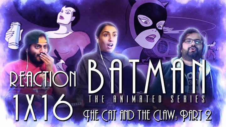 [Premium Access] Batman: The Animated Series - 1x16 The Cat and the Claw Part 2 - Group Reaction + Uncut