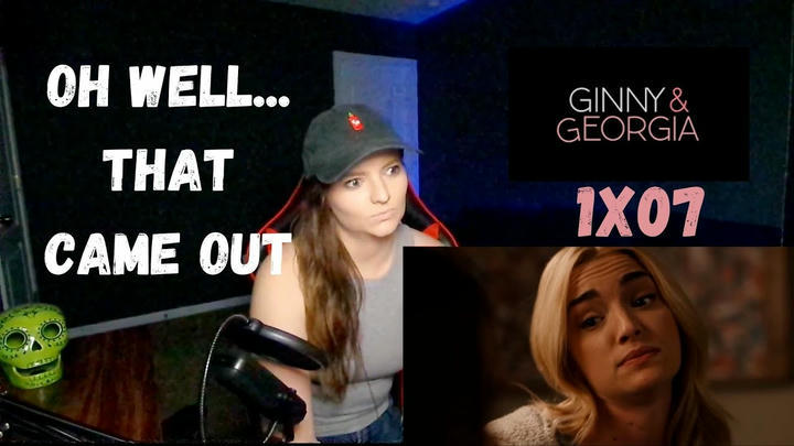 GINNY AND GEORGIA 1X07 REACTION