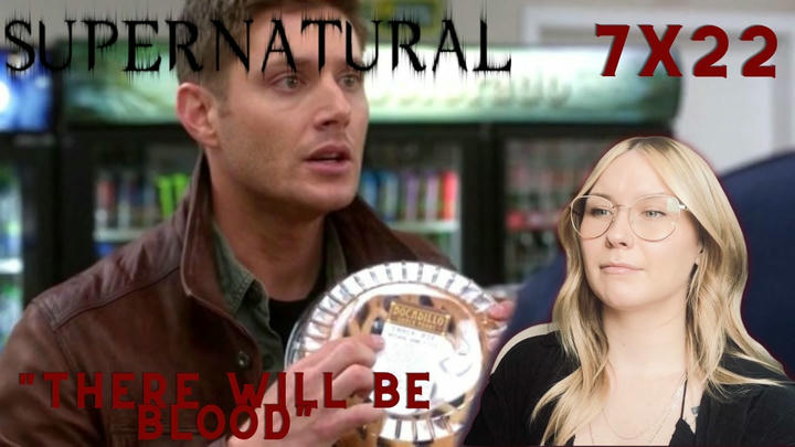 Supernatural S07E22 - "There Will Be Blood" Reaction
