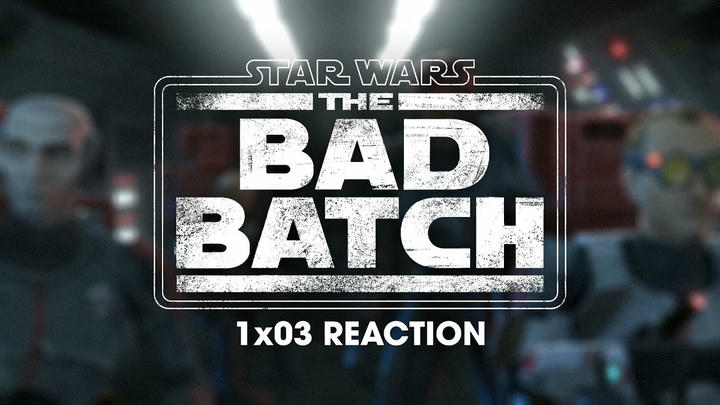 Star Wars: The Bad Batch 1x03 Reaction!
