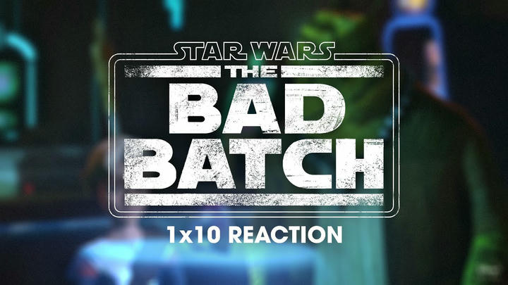 Star Wars: The Bad Batch 1x10 Reaction!