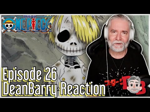 One Piece - Episode 26 "Zeff And Sanji's Dream! The Illusory Blue!" REACTION