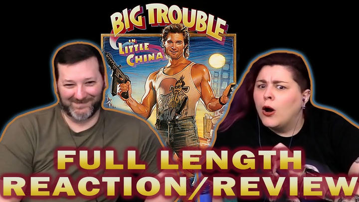 Big Trouble in Little China - FULL LENGTH REACTION/REVIEW