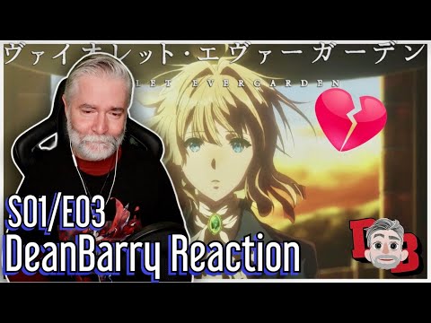 Violet Evergarden - S01/E03 "You Might Be An Exemplary Auto Memoir Doll" Watch Along REACTION