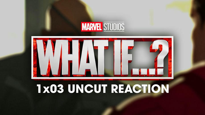 What If... 1x03 Uncut Reaction!