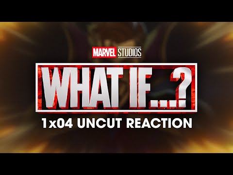What If...? 1x04 Uncut Reaction