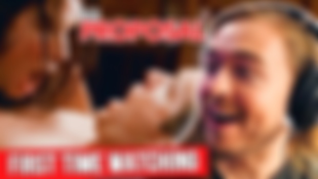 The Proposal UNEDITED REACTION