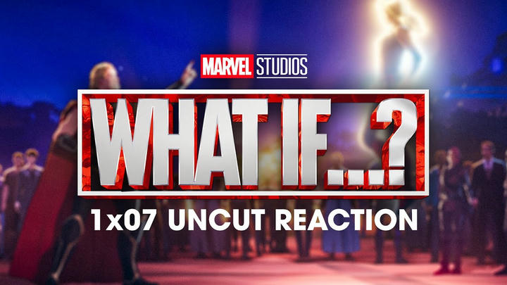 What If...? 1x07 Uncut Reaction!