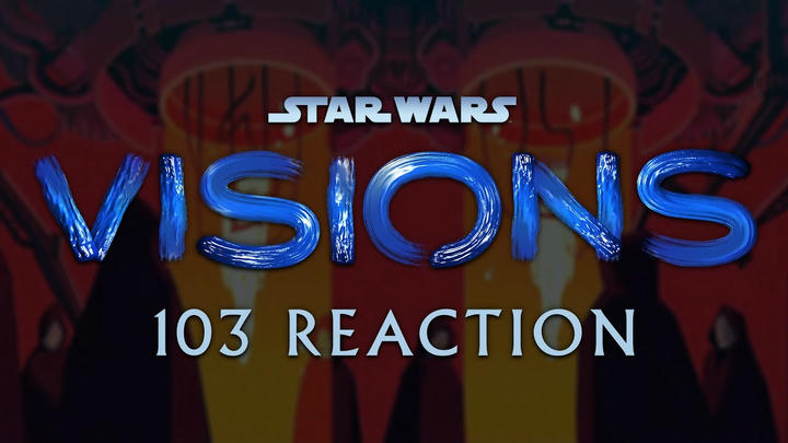 Star Wars Visions 1x03 Uncut Reaction!