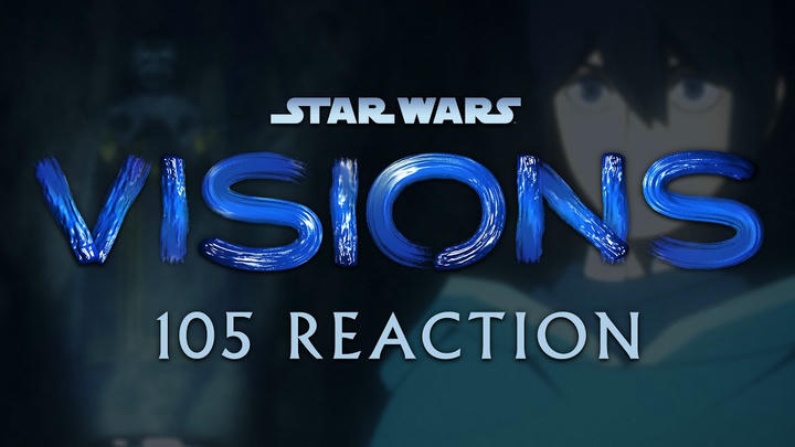 Star Wars Visions 1x05 Reaction!