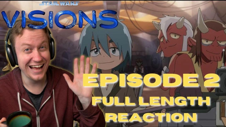 Star Wars Visions Episode 2 | FULL LENGTH REACTION