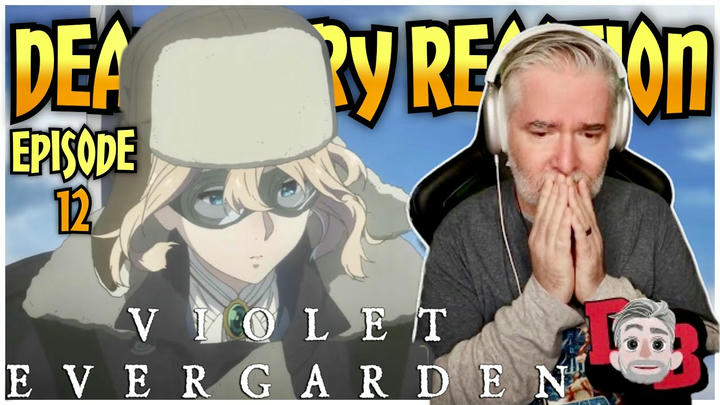 Violet Evergarden - Episode 12 REACTION