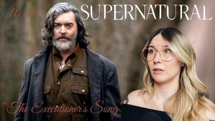 Supernatural S10E14 - "The Executioner's Song" Reaction