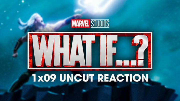 What If...? 1x09 Uncut Reaction!