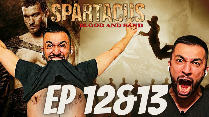 SPARTACUS EPISODE 12&13- FULL REACTION!!
