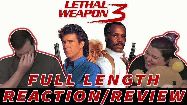 Lethal Weapon 3 - FULL LENGTH REACTION