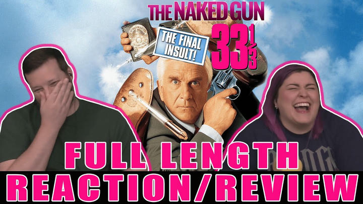 The Naked Gun 33 1/3 - FULL LENGTH REACTION