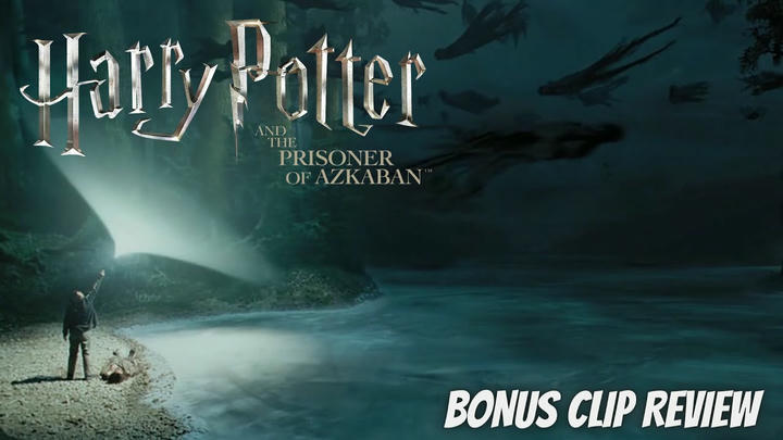 Bonus Clip Review - Harry Potter and the Prisoner of Azkaban