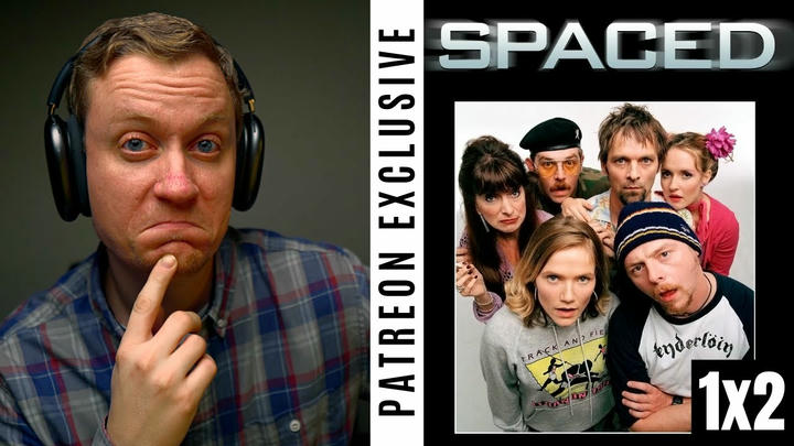 Spaced Season 1, Episode 2 | Patreon Exclusive