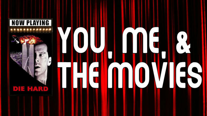 You, Me, & The Movies - Die Hard (1988)
