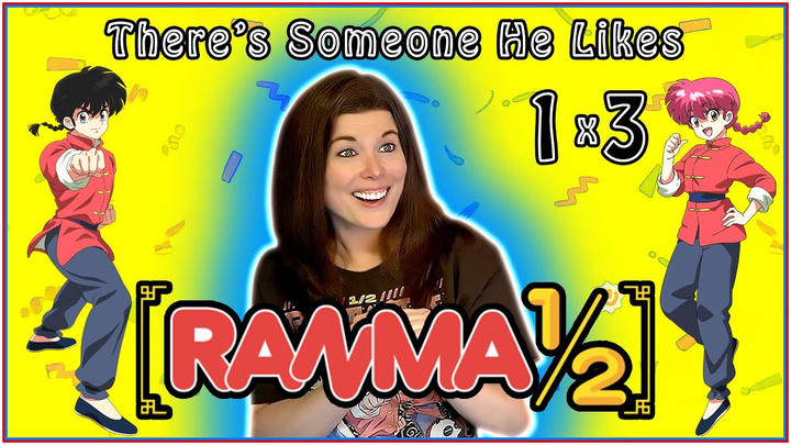 Ranma ½ 1x3 REACTION!! Because There's Someone He Likes 💙💛