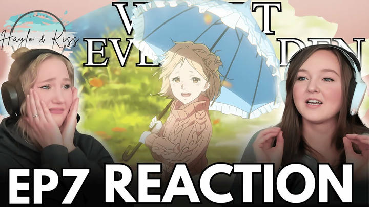 This Is CRIMINAL | VIOLET EVERGARDEN | Reaction Ep 7
