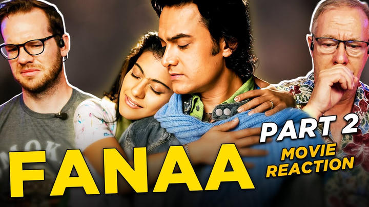 Fanaa | Movie Reaction Part 2/3 | Aamir Khan | Kajol | Kunal Kohli | Aditya Chopra