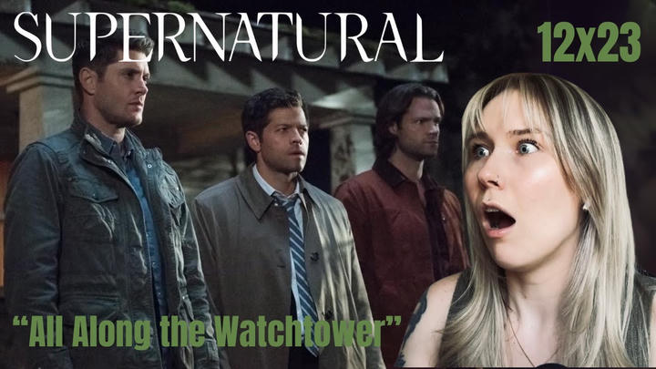 Supernatural S12E23 - "All Along the Watchtower" Reaction