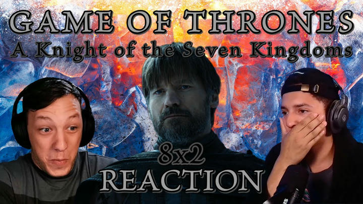 FIRST TIME WATCHING GAME OF THRONES!!! 8x2: "A Knight of the Seven Kingdoms" (CALM BEFORE THE STORM)
