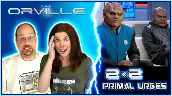 THE ORVILLE 2x2 REACTIONS!! "Primal Urges"