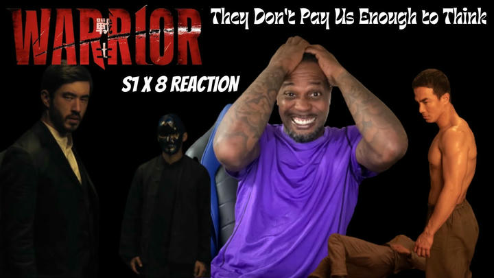 Warrior Season 1 Episode 8 Reaction "They Don't Pay Us Enough to Think"