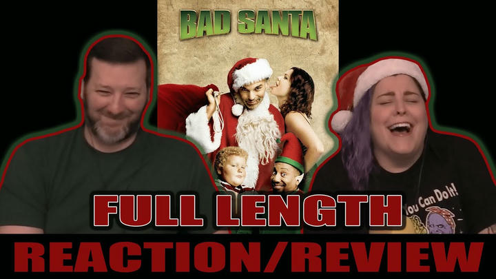 Bad Santa - FULL LENGTH REACTION