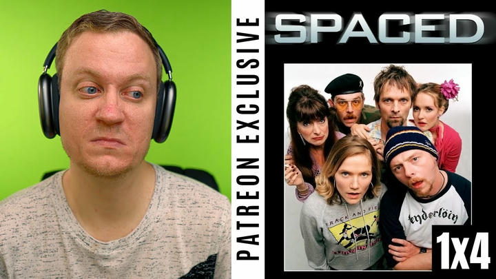 Spaced Season 1, Episode 4 | Patreon Exclusive
