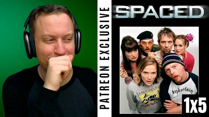 Spaced Season 1, Episode 5 | Patreon Exclusive