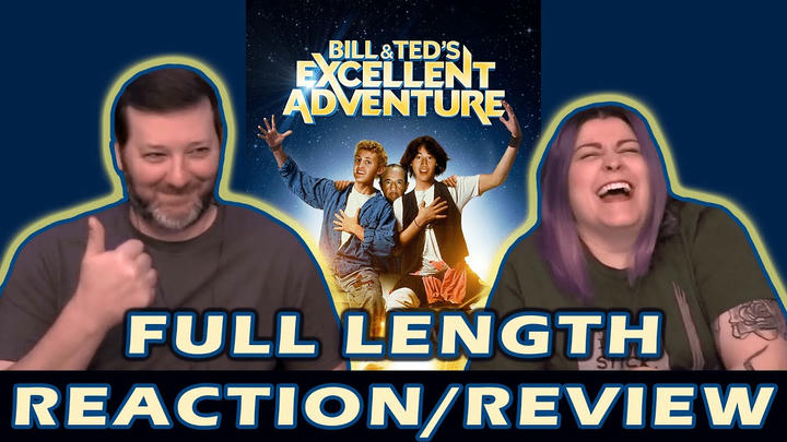 Bill and Ted's Excellent Adventure - FULL LENGTH REACTION