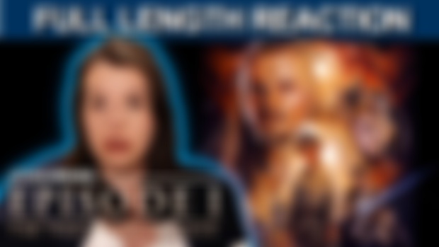 Star Wars: Episode I – The Phantom Menace - Full Length Reaction