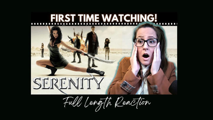 Serenity (2005) Full Length Reaction