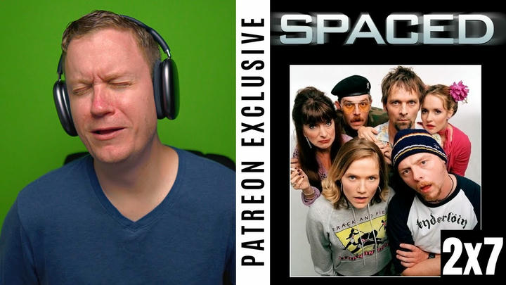 Spaced Season 2, Episode 7 | Patreon Exclusive