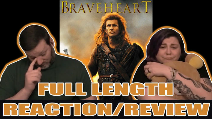 Braveheart - FULL LENGTH REACTION